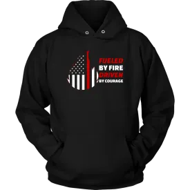 Fueled by Fire Driven by Courage Firefighter Unisex Hoodie