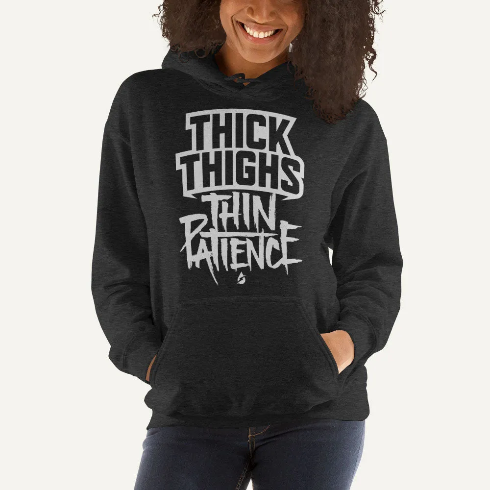 Thick Thighs Thin Patience Pullover Hoodie