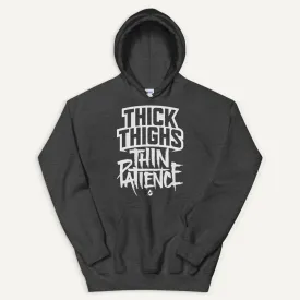 Thick Thighs Thin Patience Pullover Hoodie