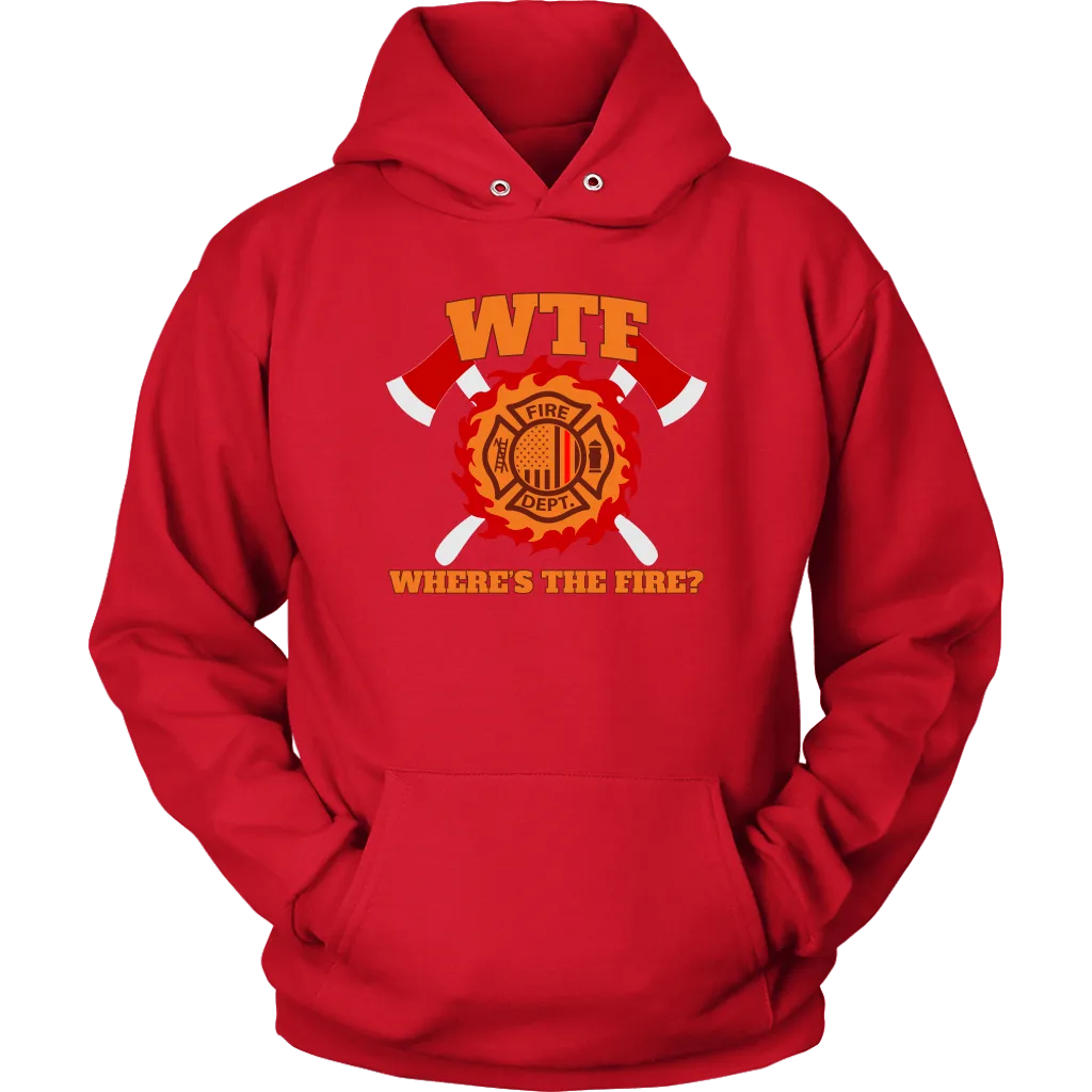 Where's the Fire (WTF) Firefighter Unisex Hoodie