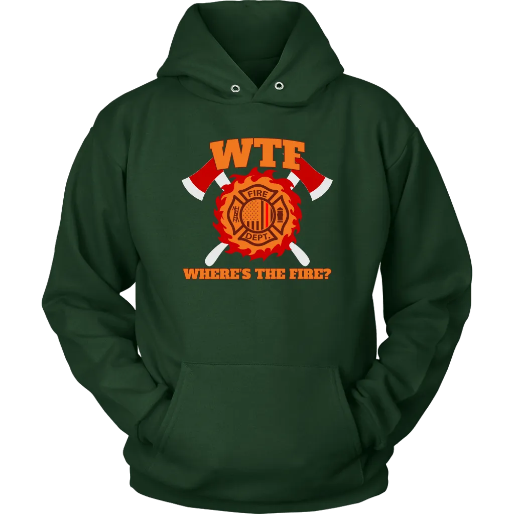 Where's the Fire (WTF) Firefighter Unisex Hoodie