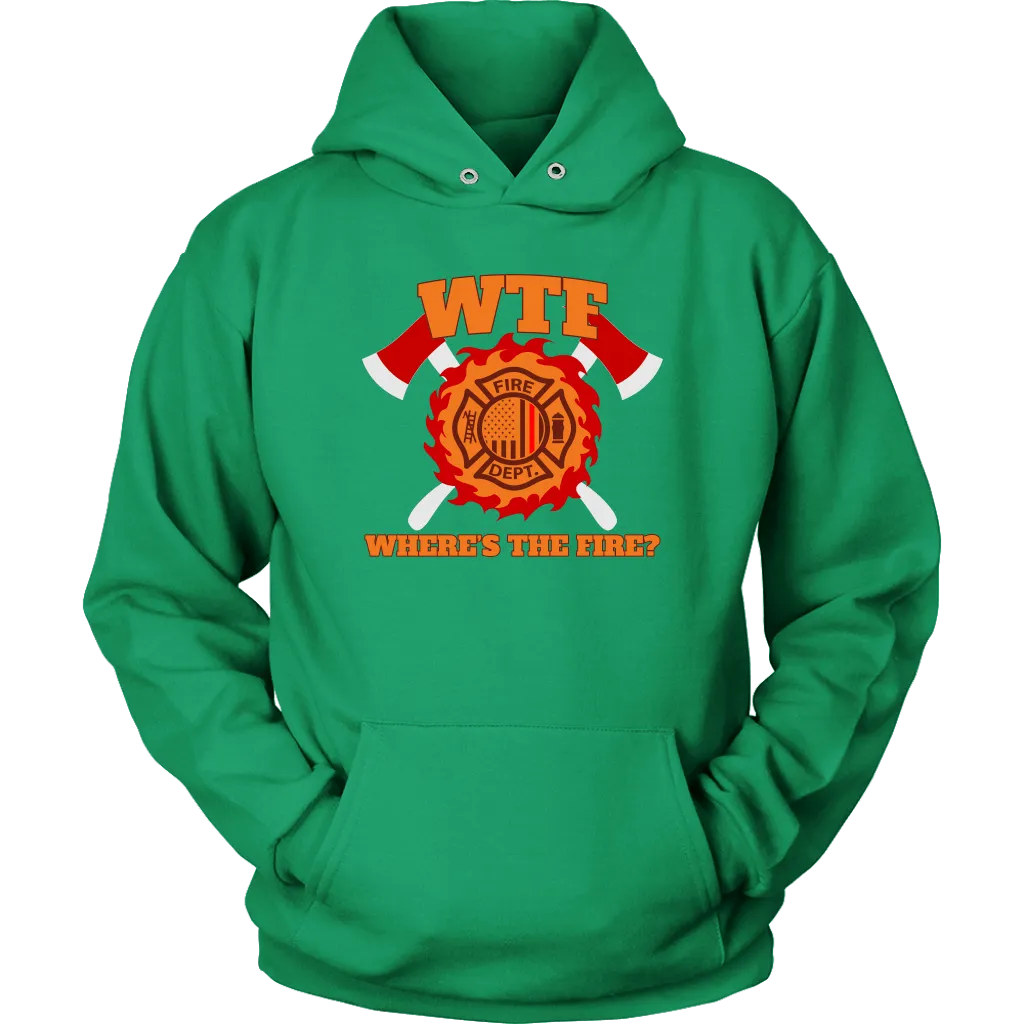 Where's the Fire (WTF) Firefighter Unisex Hoodie