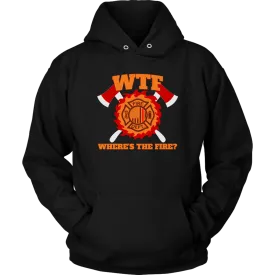 Where's the Fire (WTF) Firefighter Unisex Hoodie